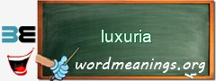 WordMeaning blackboard for luxuria